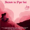 About Nazam Sa Pyar Hai Aditi Mehra Song